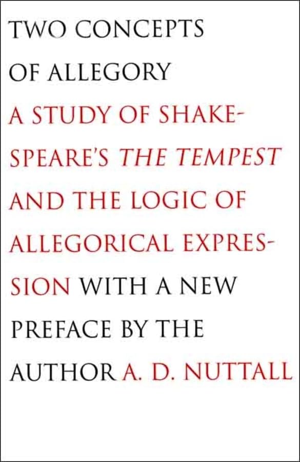 Two Concepts of Allegory: A Study of Shakespeare's The Tempest and the Logic of Allegorical Expression,Used