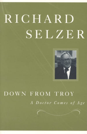 Down From Troy: A Doctor Comes Of Age,Used