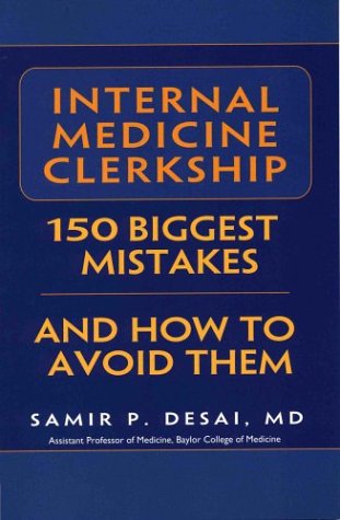 Internal Medicine Clerkship: 150 Biggest Mistakes And How To Avoid Them,Used