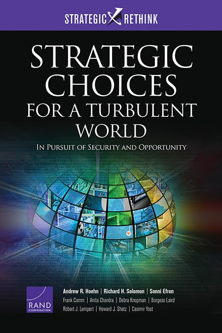 Strategic Choices for a Turbulent World: In Pursuit of Security and Opportunity (Strategic Rethink),Used