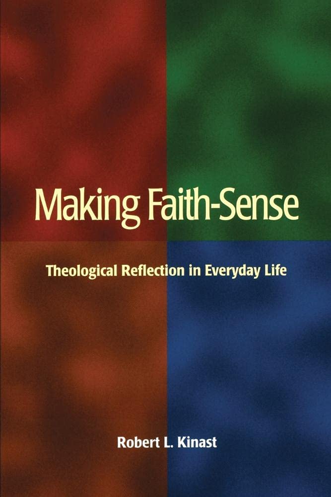 Making Faithsense: Theological Reflection In Everyday Life,Used