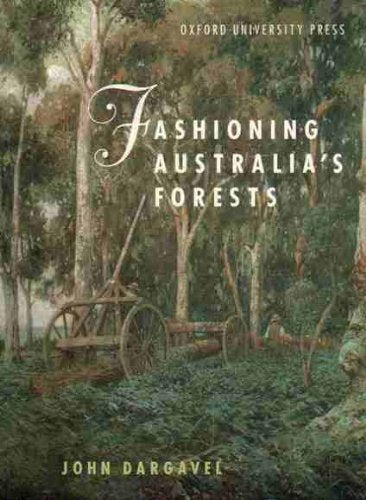Fashioning Australias Forests