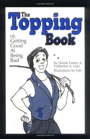 The Topping Book: Or, Getting Good at Being Bad,Used