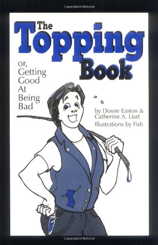 The Topping Book: Or, Getting Good at Being Bad,Used