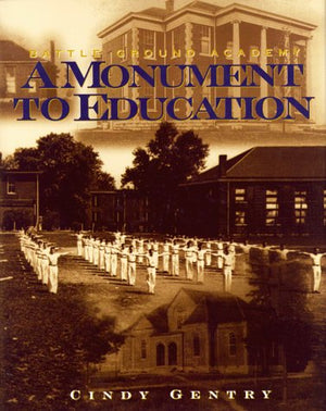 Battle Ground Academy: A Monument to Education,Used