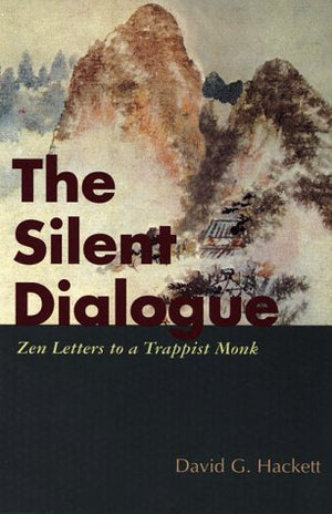 The Silent Dialogue: Zen Letters to a Trappist Monk,Used