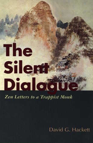 The Silent Dialogue: Zen Letters to a Trappist Monk,Used