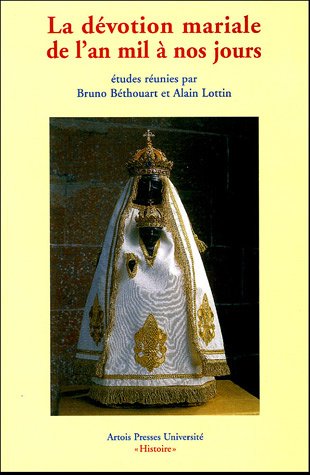 La Devotion Mariale De L An Mil A Nos Jours (Histoire)