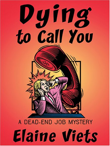 Dying To Call You: A DeadEnd Job Mystery,Used