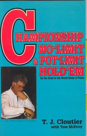 Championship nolimit and potlimit hold'em: On the road to the World Series of Poker,New
