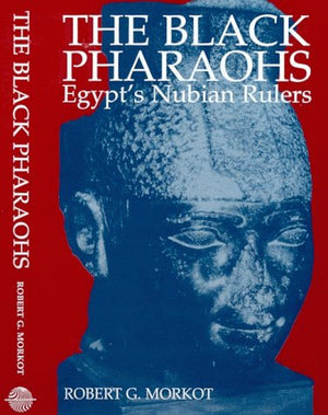 The Black Pharaohs: Egypt's Nubian Rulers,Used
