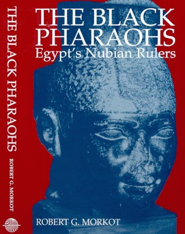 The Black Pharaohs: Egypt's Nubian Rulers,Used