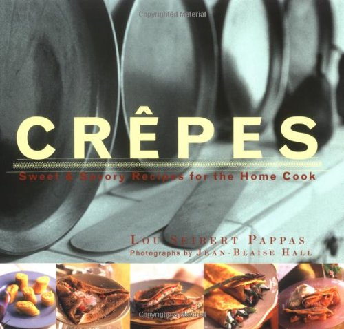Crepes: Sweet & Savory Recipes for the Home Cook (Illustrated),Used