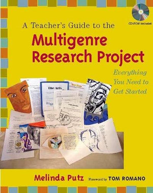 A Teacher's Guide to the Multigenre Research Project: Everything You Need to Get Started,Used