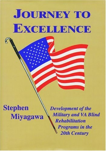 Journey to Excellence: Development of the Military and VA Blind,Used