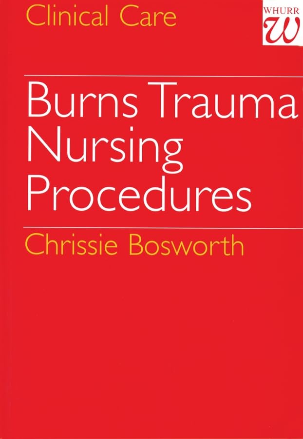 Burns Trauma: Nursing Procedures,Used