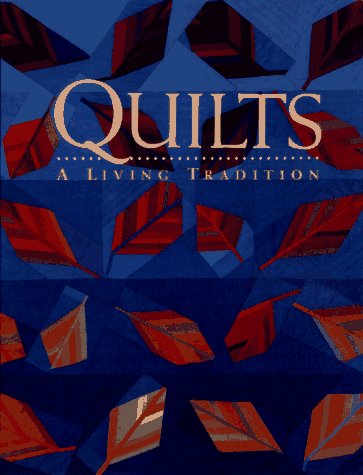 Quilts: A Living Tradition,Used
