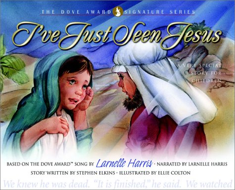 I'Ve Just Seen Jesus: A Very Special Story For Children With Cd (Audio) (The Dove Award Signature Series),Used