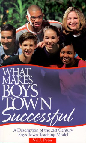 What Makes Boys Town Successful: A Description of the 21st Century Boys Town Teaching Model,Used