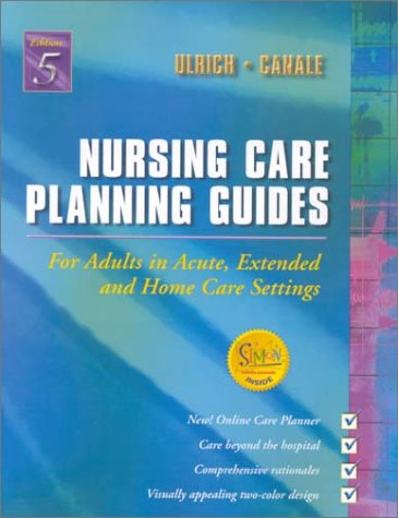 Nursing Care Planning Guides for Adults in Acute, Extended, and Home Care Settings, 5th Edition,Used