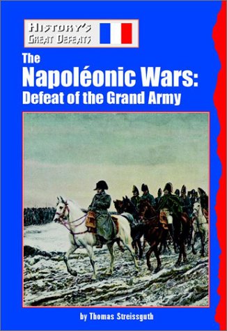 The Napoleonic Wars (History's Great Defeats),Used