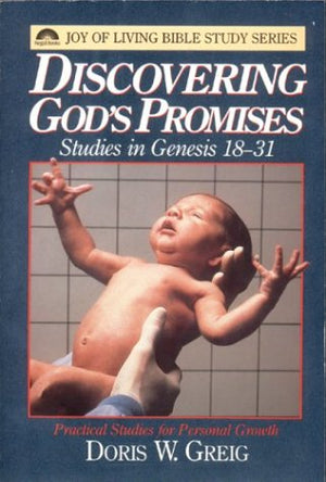 Discovering God's Promises: Studies in Genesis 1831 : LifeRelated for Personal and Group Study (Joy of Living Bible Study Seri,Used