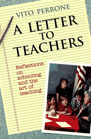 A Letter To Teachers: Reflections On Schooling And The Art Of Teaching