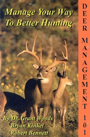 Deer Management 101: Manage Your Way To Better Hunting,New