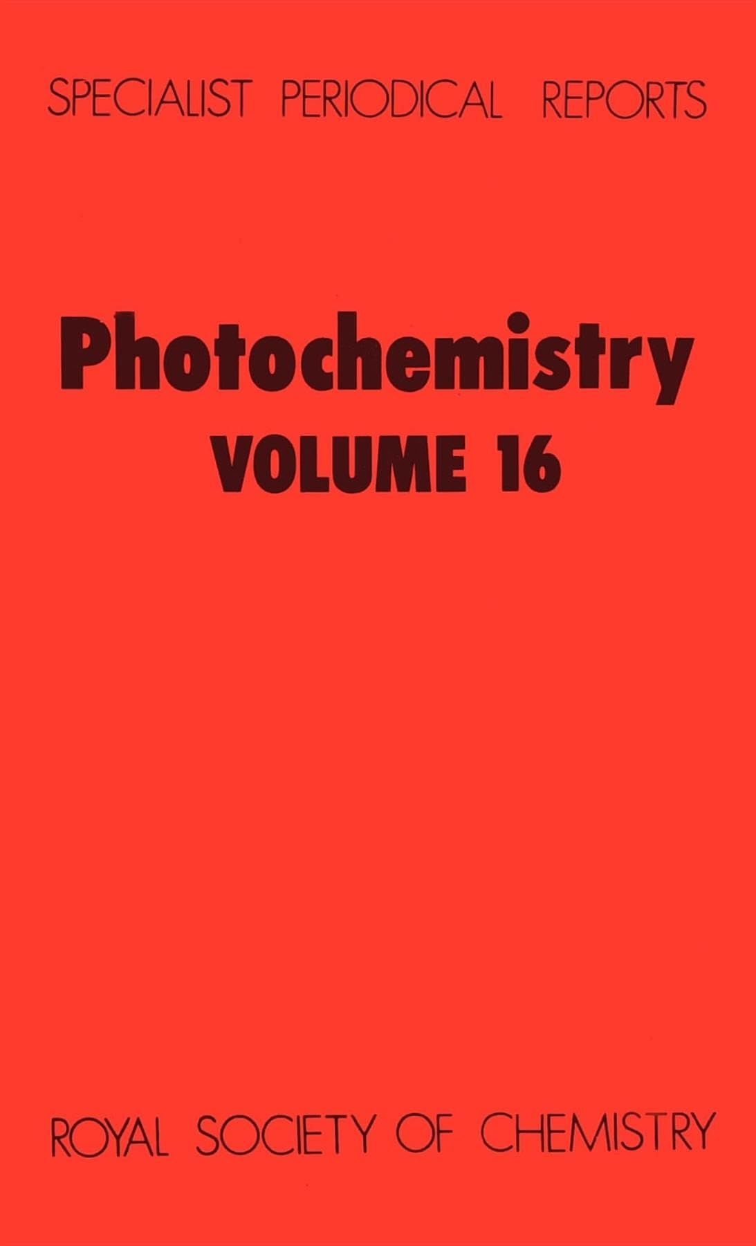 Photochemistry: Volume 16 (Specialist Periodical Reports, Volume 16),Used