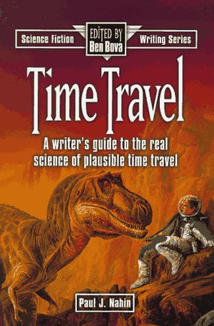 Time Travel: A Writer's Guide to the Real Science of Plausible Time Travel (Science Fiction Writing Series),Used