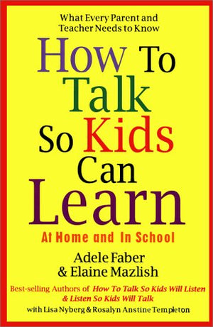 How To Talk So Kids Can Learn-used