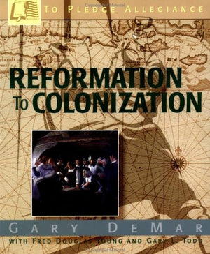 To Pledge Allegiance: Reformation to Colonization,Used