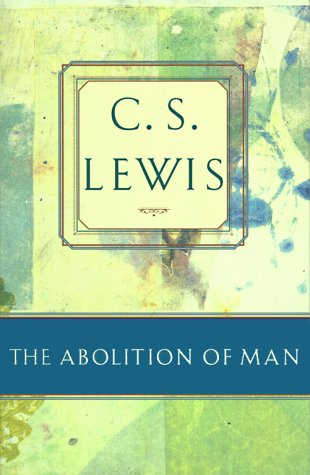 The Abolition of Man: Or Reflections on Education With Special Reference to the Teaching of English in the Upper Forms of School,Used
