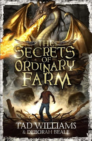 The Secrets of Ordinary Farm. by Tad Williams, Deborah Beale,Used