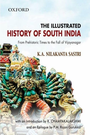 The Illustrated History of South India (Oxford India Collection),Used