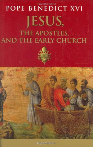 Jesus, the Apostles and the Early Church: General Audiences, 15 March 200614 February 2007