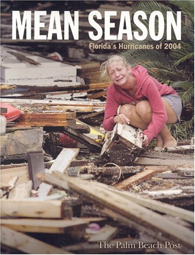 Mean Season: Florida's Hurricanes Of 2004,Used