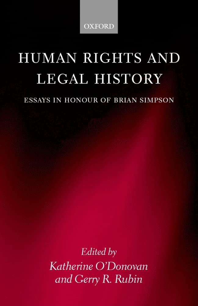 Human Rights and Legal History: Essays in Honour of Brian Simpson,Used