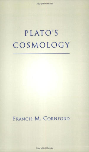 Plato'S Cosmology: The Timaeus Of Plato,New