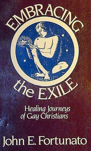 Embracing the Exile  Healing Journeys of Gay Christians,Used