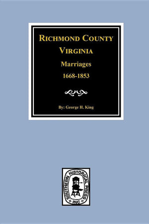 Marriages of Richmond County Virginia: 16681853,Used