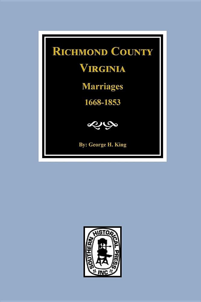Marriages of Richmond County Virginia: 16681853,Used