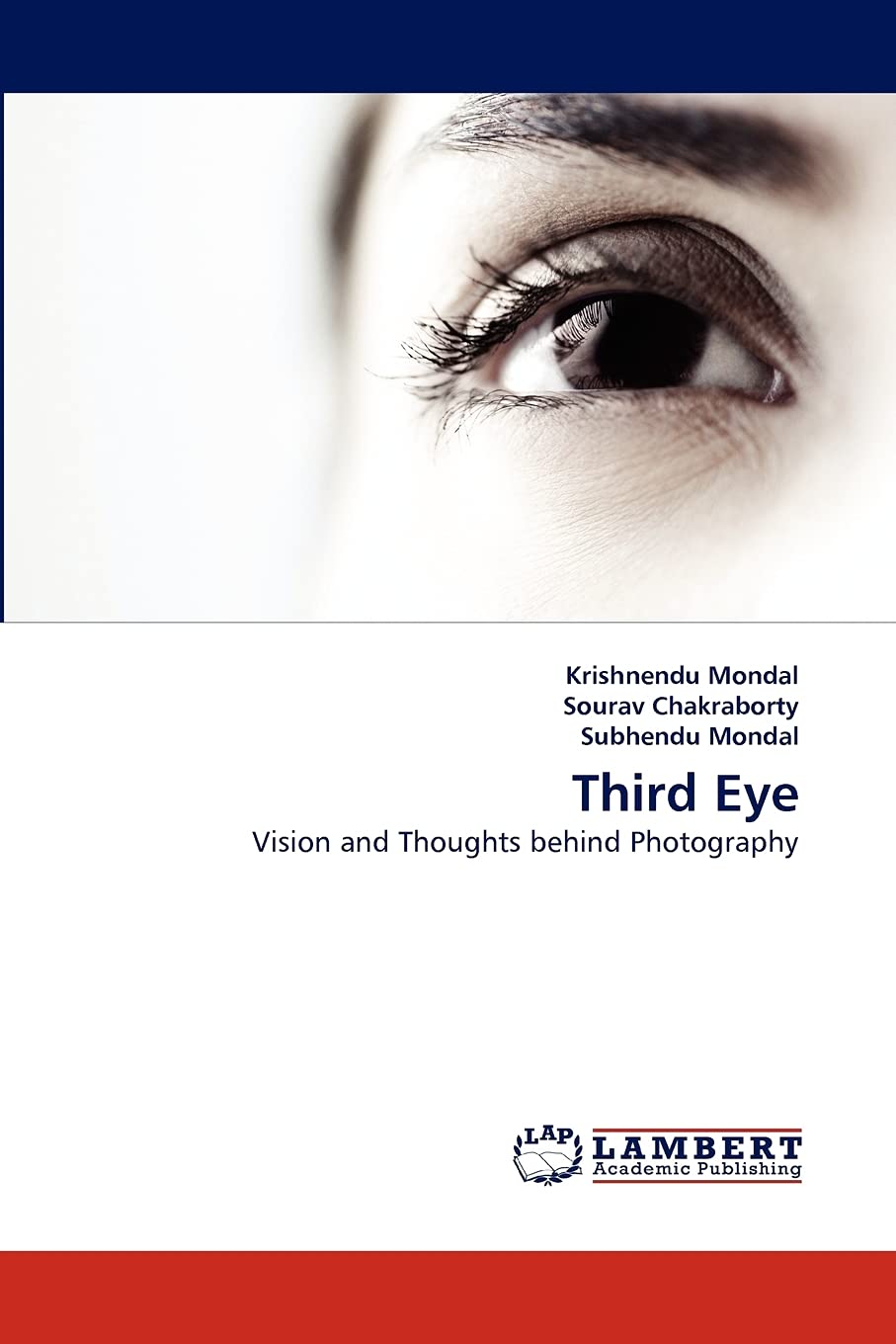 Third Eye: Vision and Thoughts behind Photography,Used