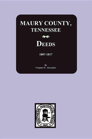 Maury County, Tennessee Deeds, 18071817,Used