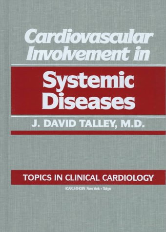 Cardiovascular Involvement in Systemic Diseases (Topics in Clinical Cardiology),Used
