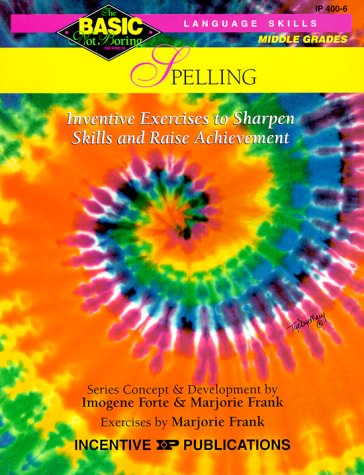 Spelling BASIC/Not Boring 68+: Inventive Exercises to Sharpen Skills and Raise Achievement,Used