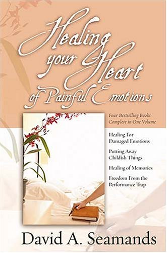 Healing Your Heart of Painful Emotions,Used