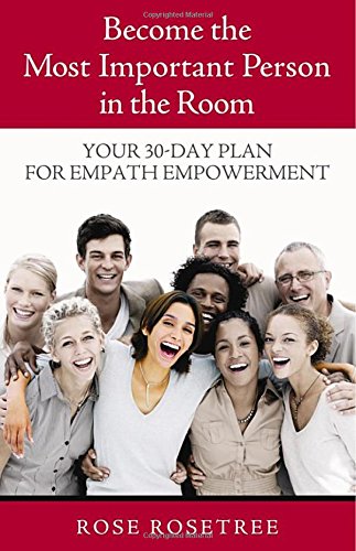 Become The Most Important Person in the Room: Your 30Day Plan for Empath Empowerment (Empath Empowerment Book),Used