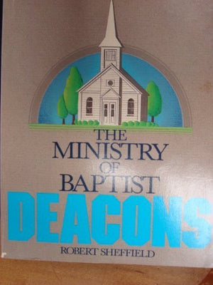 The Ministry of Baptist Deacons,Used