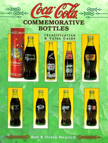 CocaCola Commemorative Bottles: Identification & Value Guide,Used